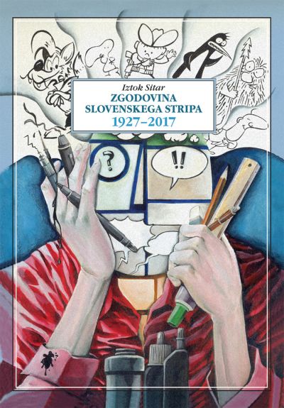 Naslovnica nove izdaje Zgodovine slovenskega stripa, ki se poglobi v obdobje med leti 1927 in 2017, je delo Mateja Kocjana - Koca.