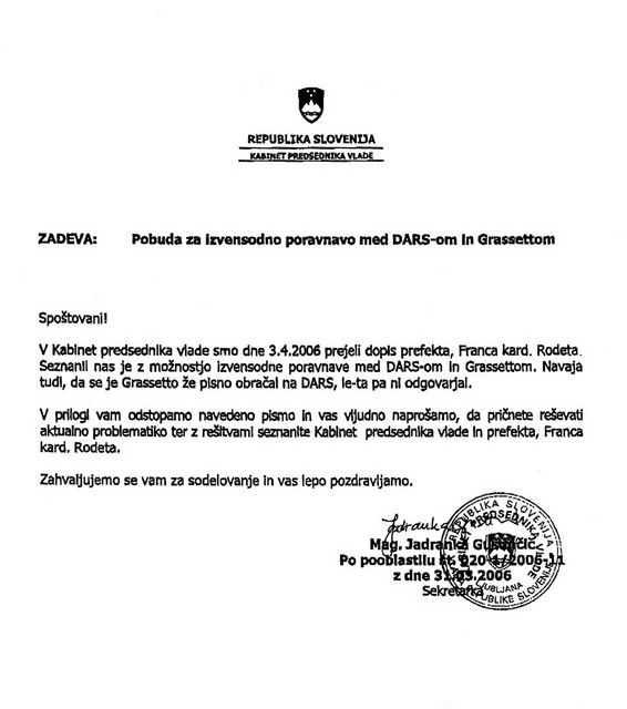 Dopis podrejenim - pismo, ki so ga po prejemu Rodetovega pisma, v katerem je posredoval za italijansko družbo Grasseto, iz kabineta predsednika vlade poslali na prometno ministrstvo