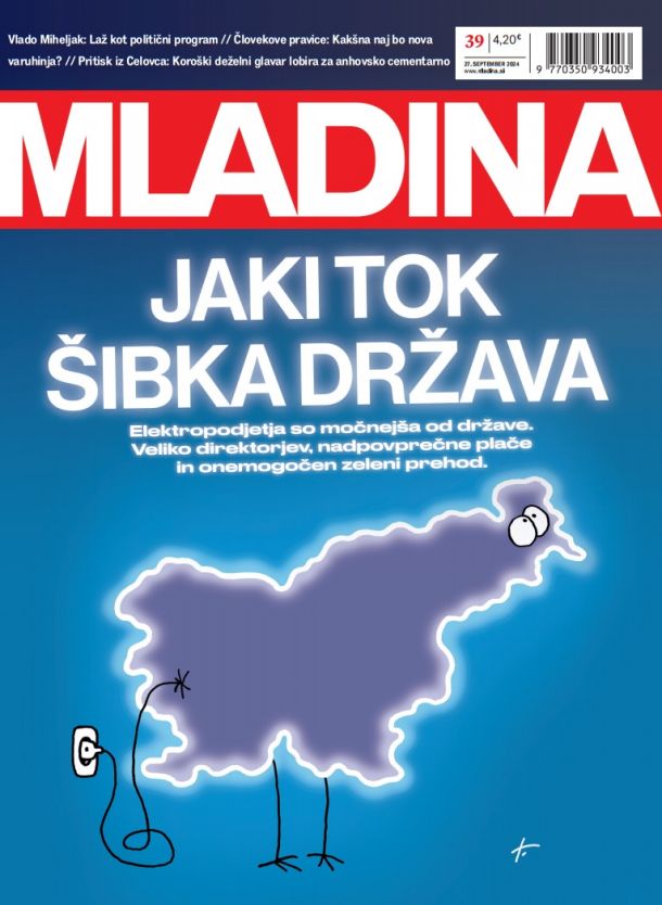 MLADINA 39 2024: JAKI TOK ŠIBKA DRŽAVA